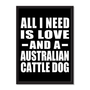 All I Need Is Love And A Australian Cattle Dog - Portrait Frame Photo Tile