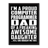 I'm A Proud Computer Programmer Dad Of A Freaking Awesome Daughter, She Bought Me This - Portrait Frame Photo Tile