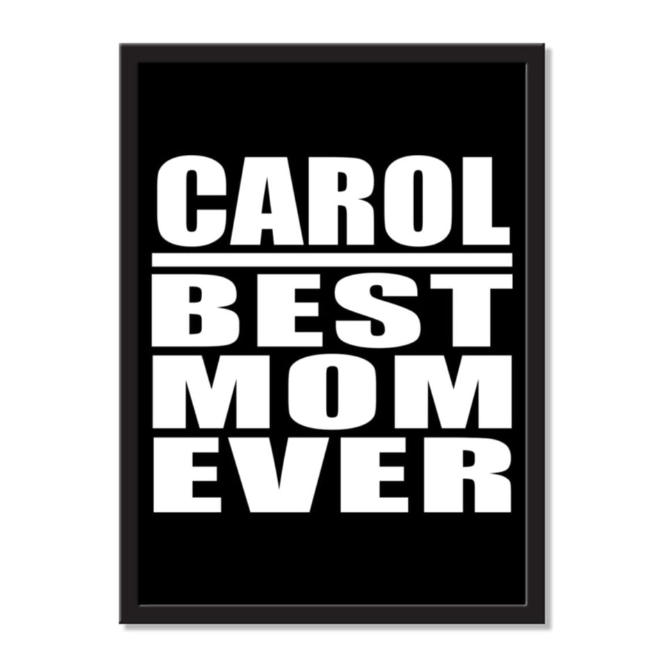 Carol Best Mom Ever - Portrait Frame Photo Tile