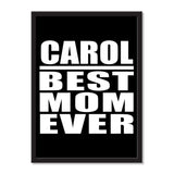 Carol Best Mom Ever - Portrait Frame Photo Tile
