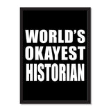 World's Okayest Historian - Portrait Frame Photo Tile