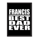 Francis Best Dad Ever - Portrait Frame Photo Tile