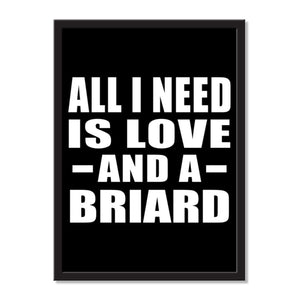 All I Need Is Love And A Briard - Portrait Frame Photo Tile