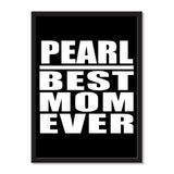 Pearl Best Mom Ever - Portrait Frame Photo Tile