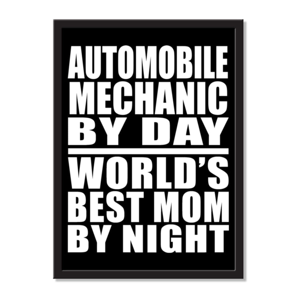 Automobile Mechanic By Day World's Best Mom By Night - Portrait Frame Photo Tile