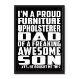 I'm A Proud Furniture Upholsterer Dad Of A Freaking Awesome Son, He Bought Me This - Portrait Frame Photo Tile