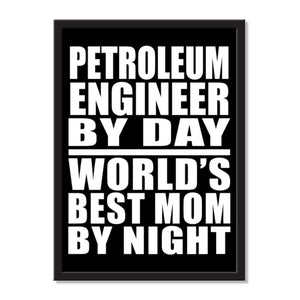 Petroleum Engineer By Day World's Best Mom By Night - Portrait Frame Photo Tile