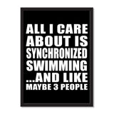 All I Care About Is Synchronized Swimming And Like Maybe 3 People - Portrait Frame Photo Tile