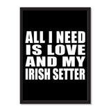 All I Need Is Love And My Irish Setter - Portrait Frame Photo Tile