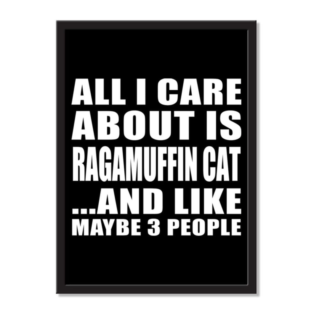 All I Care About Is Ragamuffin Cat And Like Maybe 3 People - Portrait Frame Photo Tile