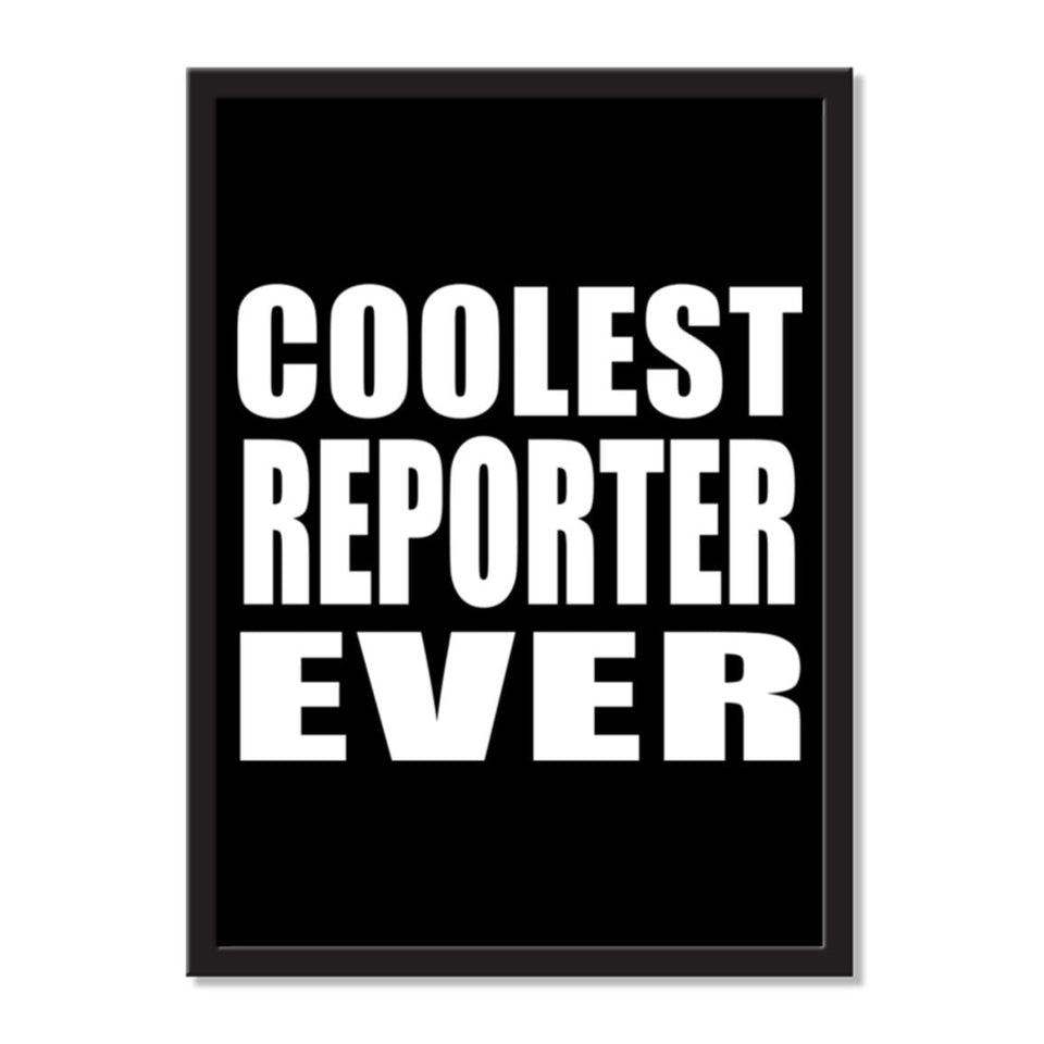 Coolest Reporter Ever - Portrait Frame Photo Tile