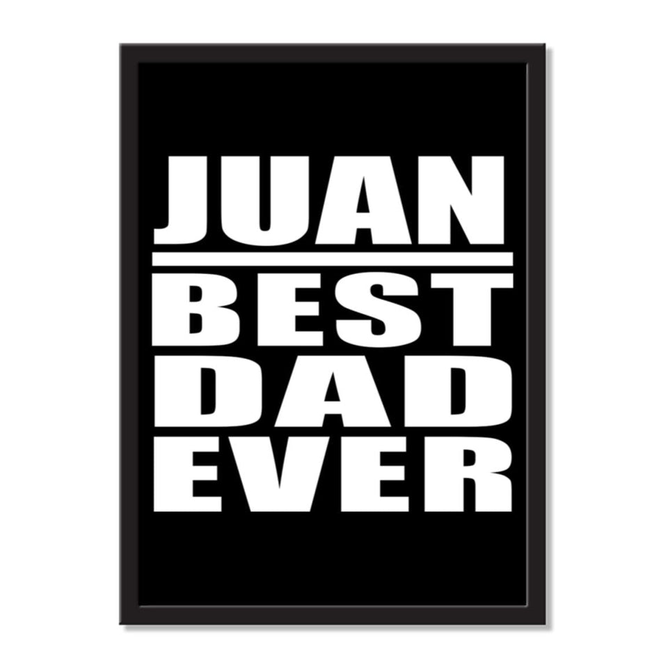 Juan Best Dad Ever - Portrait Frame Photo Tile