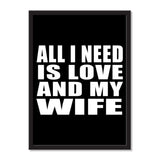 All I Need Is Love And My Wife - Portrait Frame Photo Tile