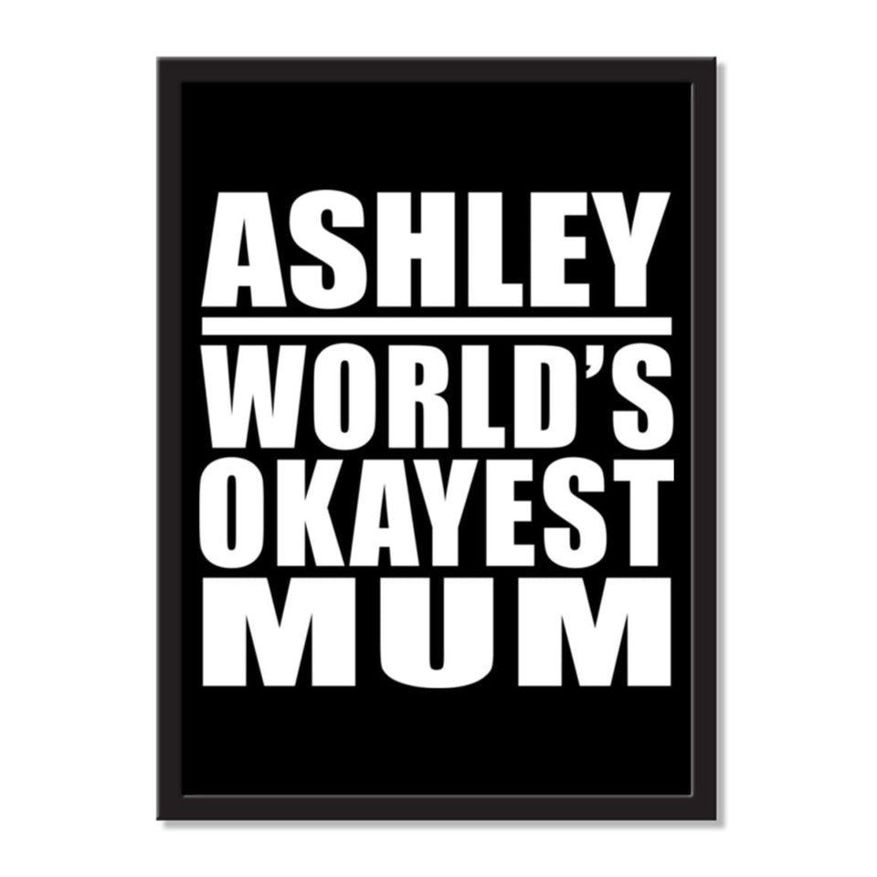 Ashley World's Okayest Mum - Portrait Frame Photo Tile