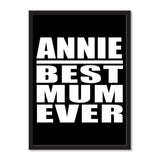 Annie Best Mum Ever - Portrait Frame Photo Tile