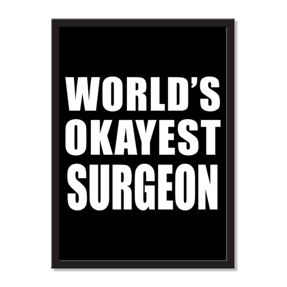 World's Okayest Surgeon - Portrait Frame Photo Tile