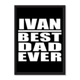 Ivan Best Dad Ever - Portrait Frame Photo Tile
