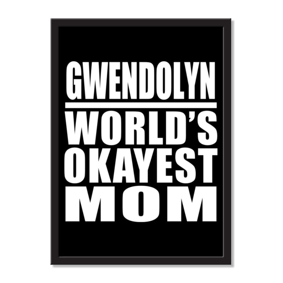 Gwendolyn World's Okayest Mom - Portrait Frame Photo Tile