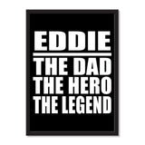 Eddie The Dad The Hero The Legend - Portrait Frame Photo Tile