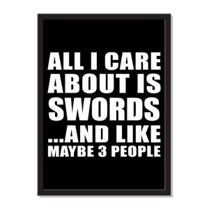 All I Care About Is Swords And Like Maybe 3 People - Portrait Frame Photo Tile