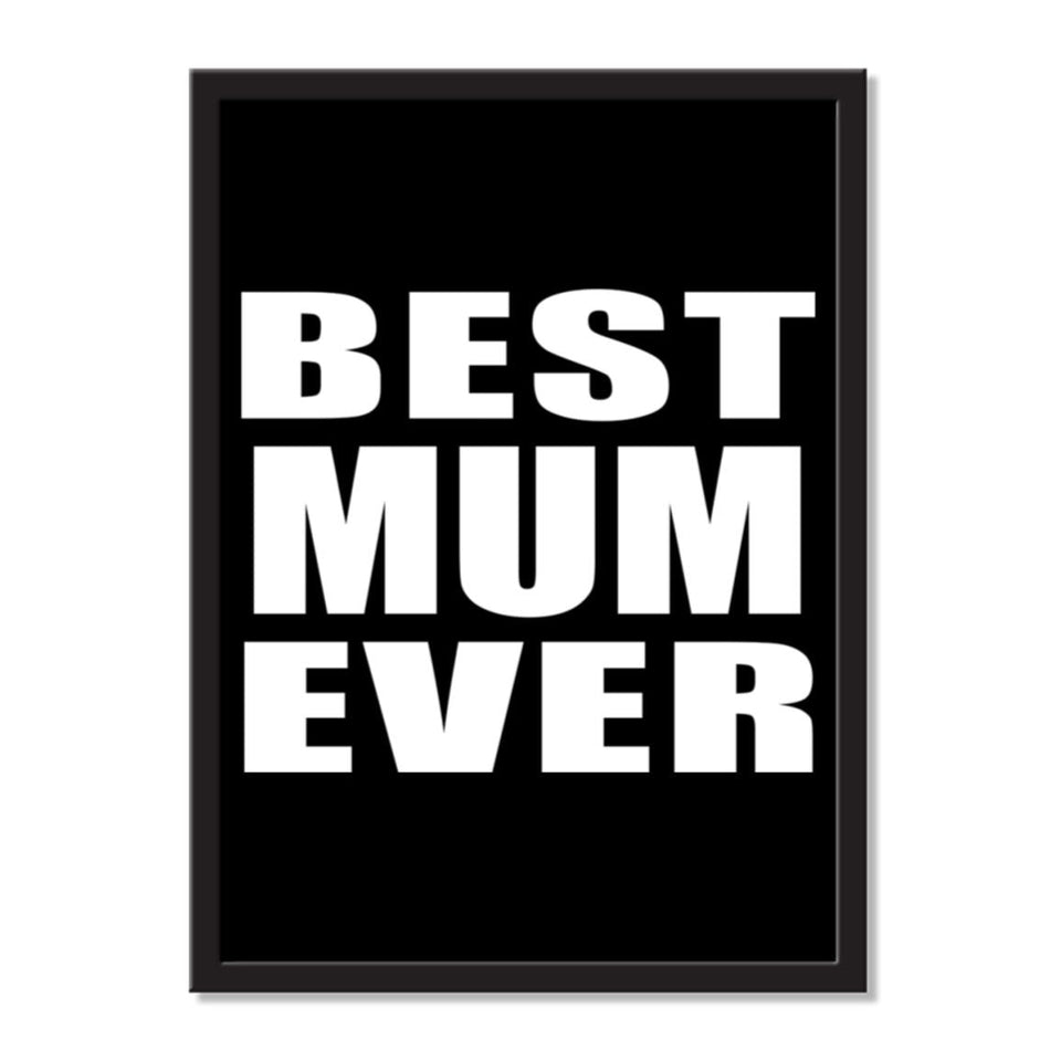 Best Mum Ever - Portrait Frame Photo Tile