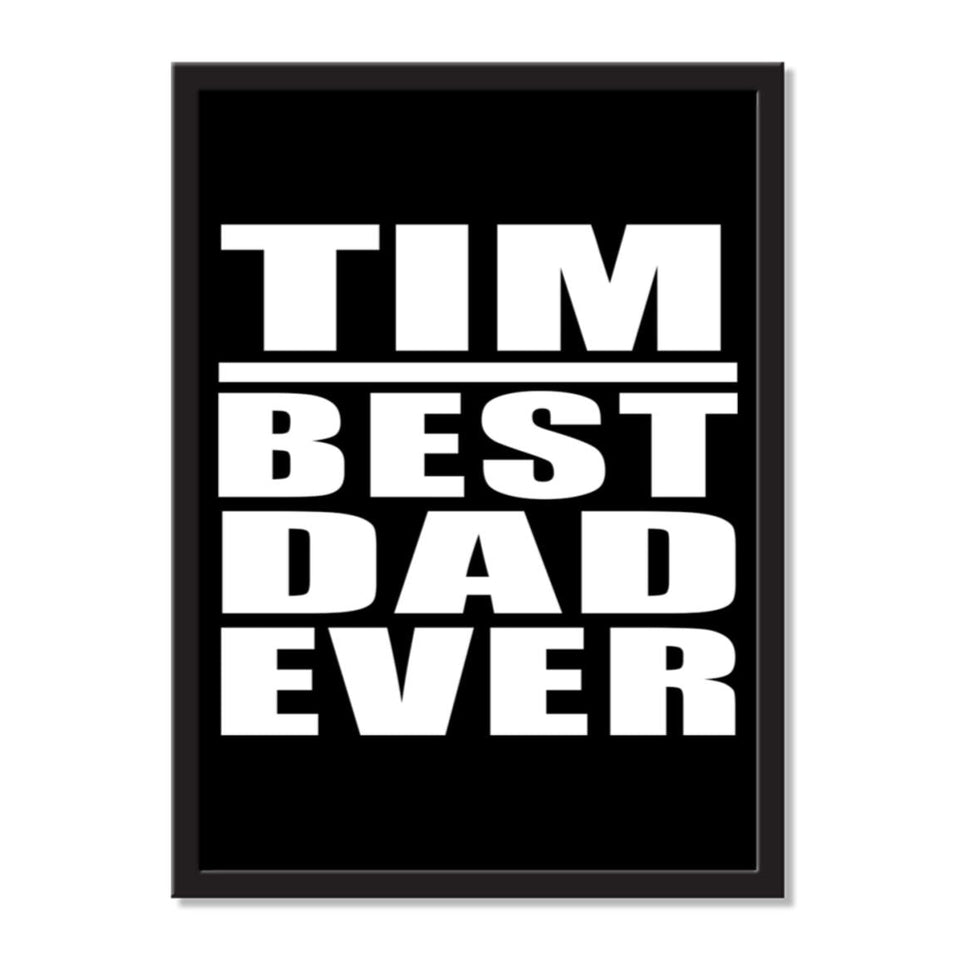 Tim Best Dad Ever - Portrait Frame Photo Tile