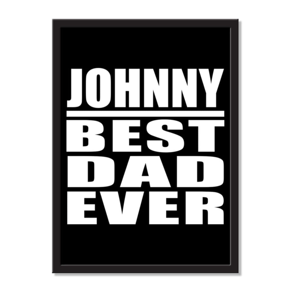 Johnny Best Dad Ever - Portrait Frame Photo Tile