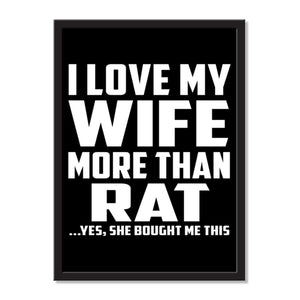 I Love My Wife More Than Rat ...Yes, She Bought Me This - Portrait Frame Photo Tile
