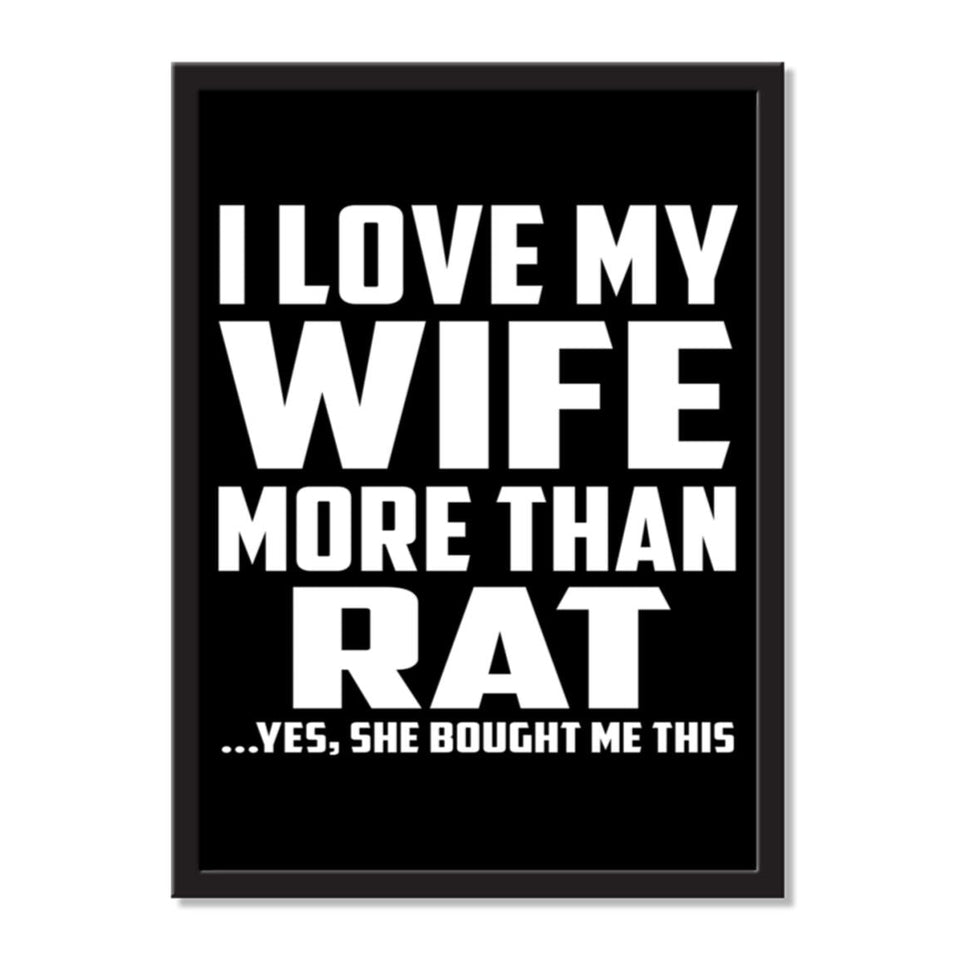 I Love My Wife More Than Rat ...Yes, She Bought Me This - Portrait Frame Photo Tile