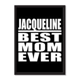 Jacqueline Best Mom Ever - Portrait Frame Photo Tile
