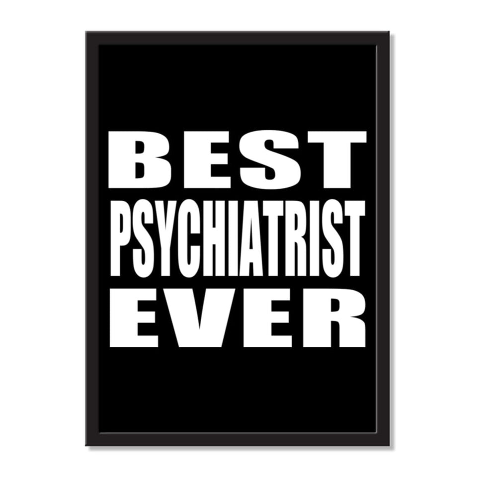 Best Psychiatrist Ever - Portrait Frame Photo Tile