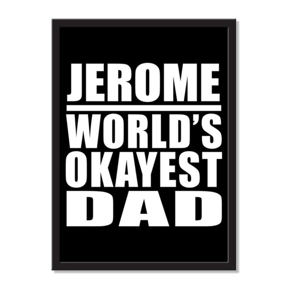 Jerome World's Okayest Dad - Portrait Frame Photo Tile