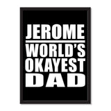 Jerome World's Okayest Dad - Portrait Frame Photo Tile