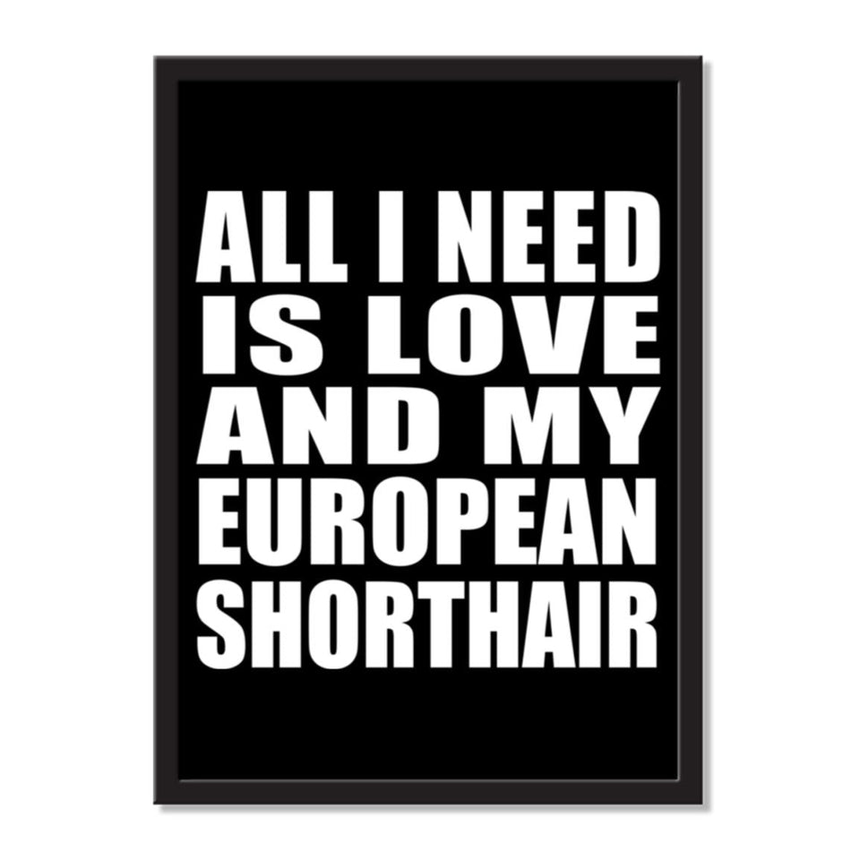 All I Need Is Love And My European Shorthair - Portrait Frame Photo Tile