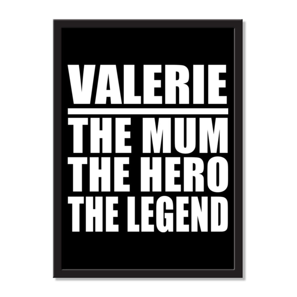 Valerie The Mum The Hero The Legend - Portrait Frame Photo Tile