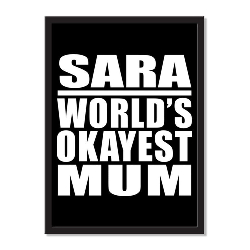 Sara World's Okayest Mum - Portrait Frame Photo Tile