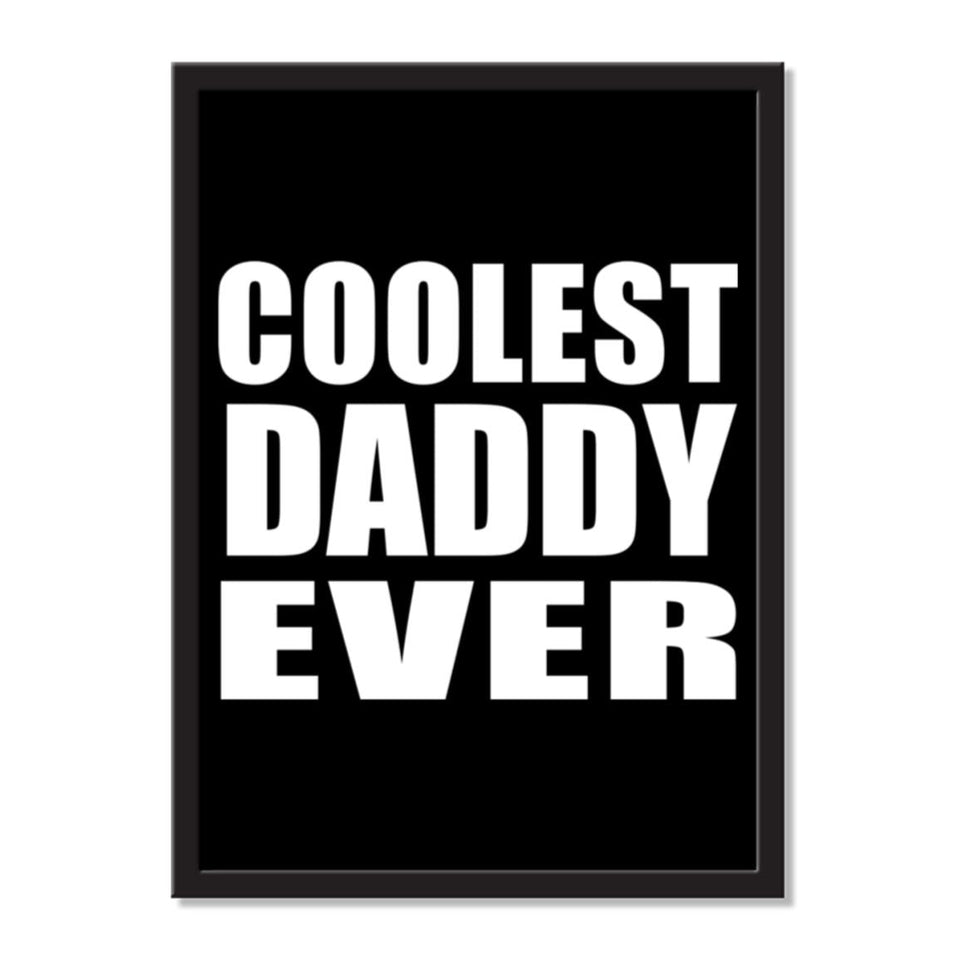 Coolest Daddy Ever - Portrait Frame Photo Tile