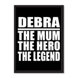 Debra The Mum The Hero The Legend - Portrait Frame Photo Tile