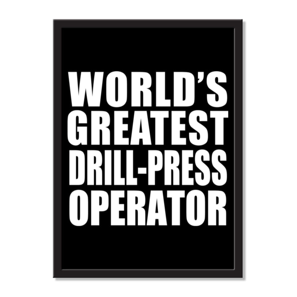 World's Greatest Drill-Press Operator - Portrait Frame Photo Tile