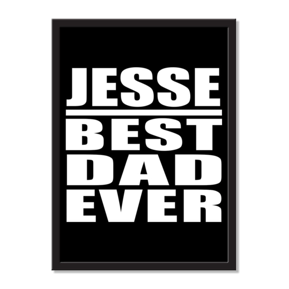 Jesse Best Dad Ever - Portrait Frame Photo Tile