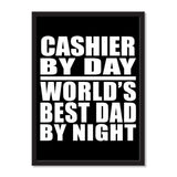 Cashier By Day World's Best Dad By Night - Portrait Frame Photo Tile