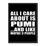 All I Care About Is Pumi And Like Maybe 3 People - Portrait Frame Photo Tile
