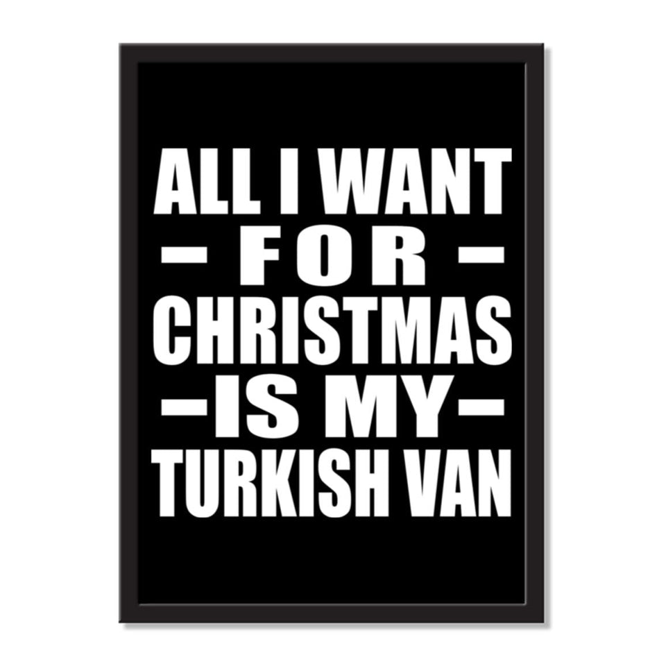All I Want For Christmas Is My Turkish Van - Portrait Frame Photo Tile