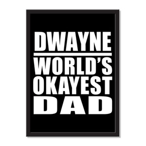 Dwayne World's Okayest Dad - Portrait Frame Photo Tile