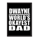 Dwayne World's Okayest Dad - Portrait Frame Photo Tile