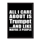 All I Care About Is Trumpet And Like Maybe 3 People - Portrait Frame Photo Tile