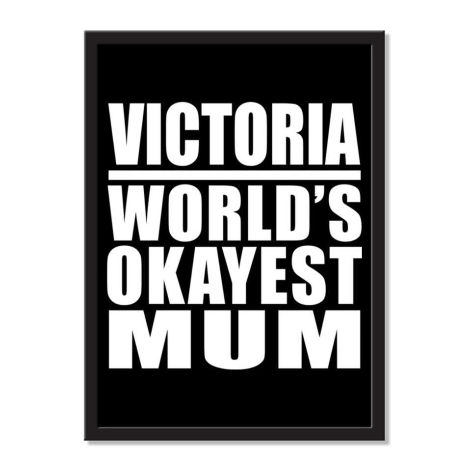 Victoria World's Okayest Mum - Portrait Frame Photo Tile