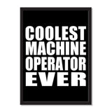 Coolest Machine Operator Ever - Portrait Frame Photo Tile