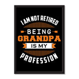 I Am Not Retired, Being Grandpa Is My Profession - Portrait Frame Photo Tile
