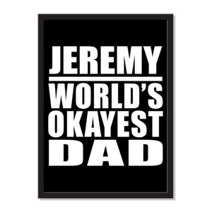 Jeremy World's Okayest Dad - Portrait Frame Photo Tile